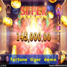 fortune tiger demo aposta de 500